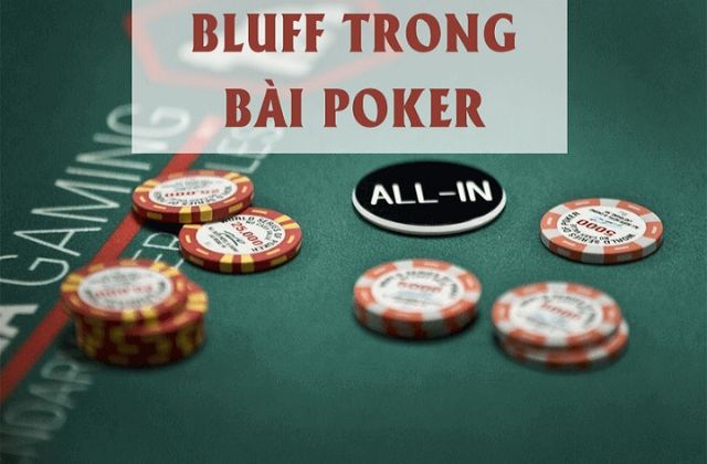 Bluff - 100 Từ ngữ hay sử dụng trong Casino bạn nên biết